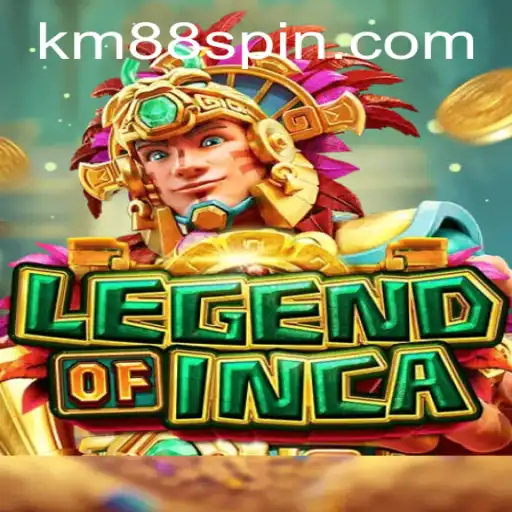 Exploring the World of LegendofInca: A Comprehensive Guide with a Focus on KM88