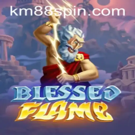 Unveiling BlessedFlame: A Thrilling New Adventure with KM88