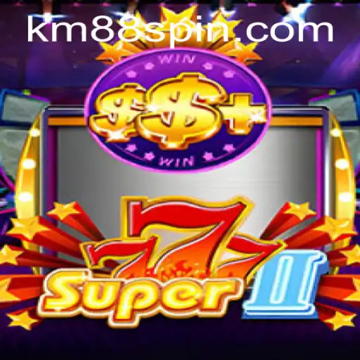 Exploring the World of Super777II: A Gamer's Paradise with KM88